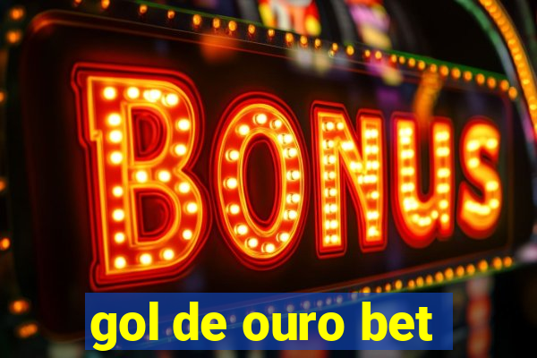 gol de ouro bet