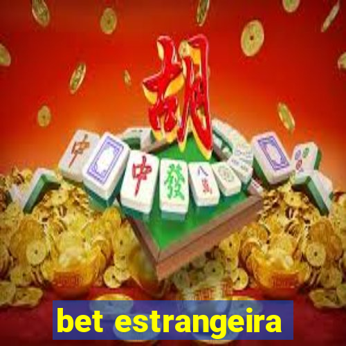 bet estrangeira