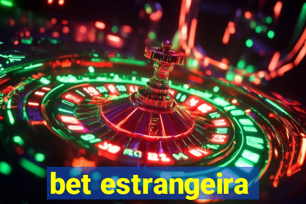 bet estrangeira