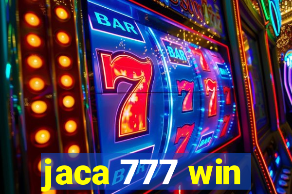 jaca 777 win