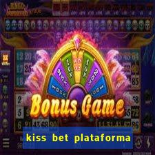 kiss bet plataforma de jogos