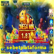 sebetplataforma