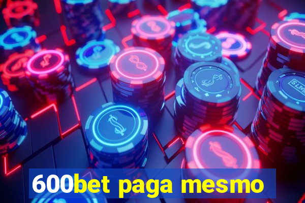 600bet paga mesmo