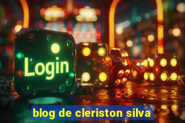 blog de cleriston silva