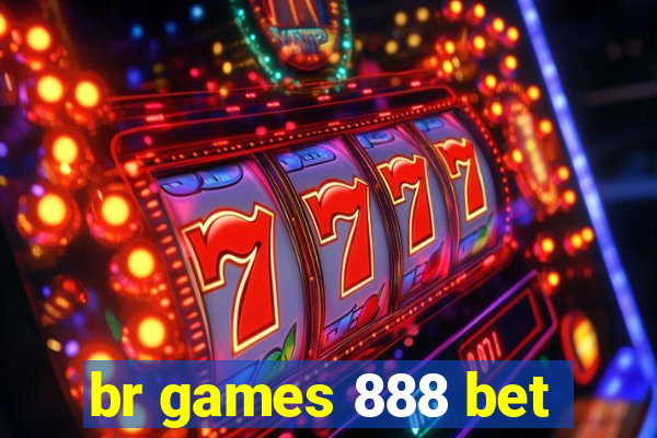 br games 888 bet