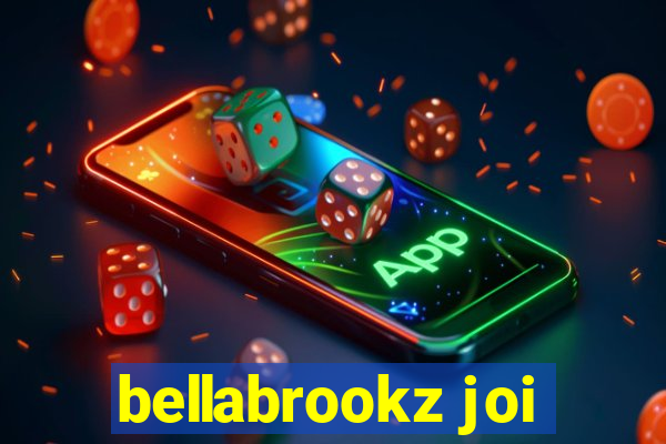 bellabrookz joi