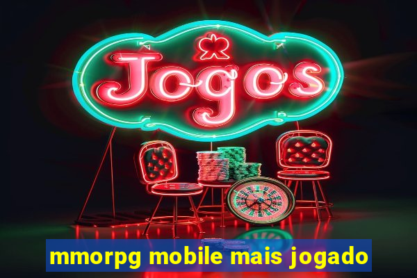 mmorpg mobile mais jogado