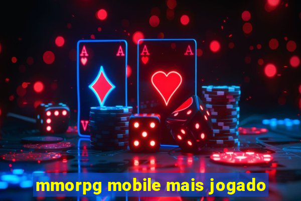 mmorpg mobile mais jogado