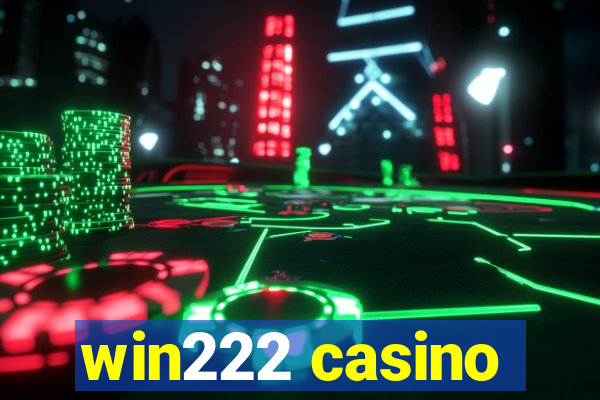 win222 casino