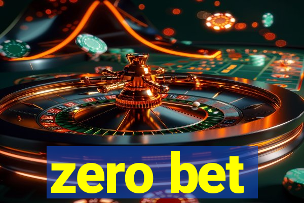 zero bet