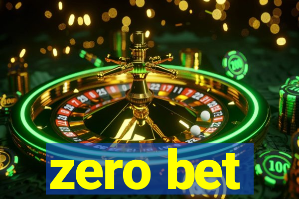 zero bet