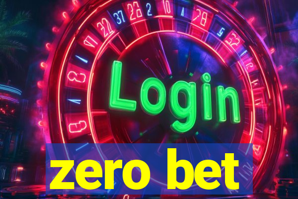 zero bet