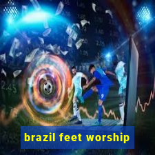 brazil feet worship