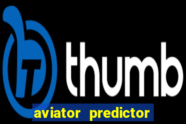 aviator predictor v4.0 apk download