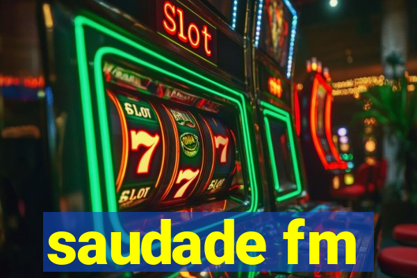 saudade fm