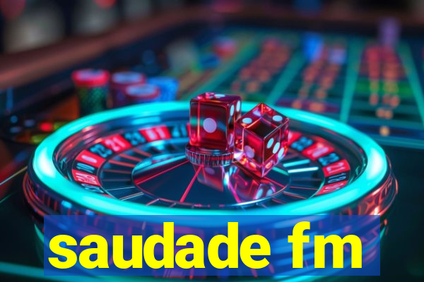 saudade fm