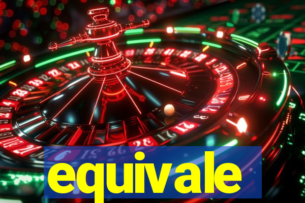 equivale