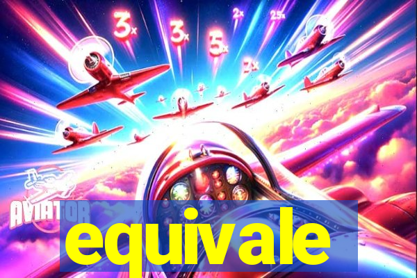 equivale