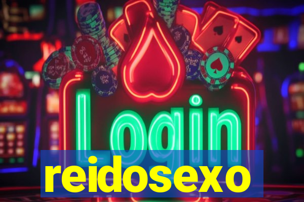 reidosexo