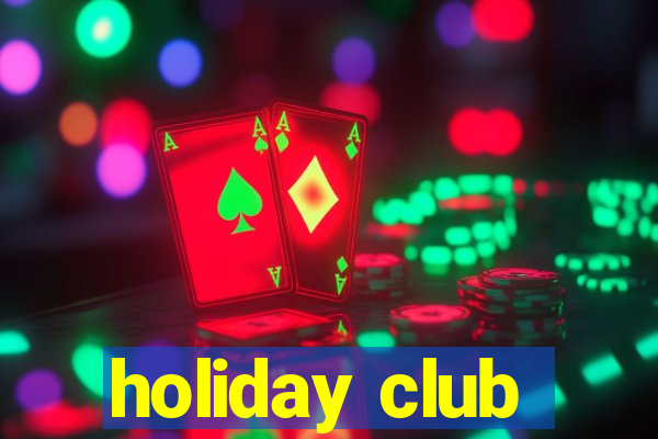 holiday club