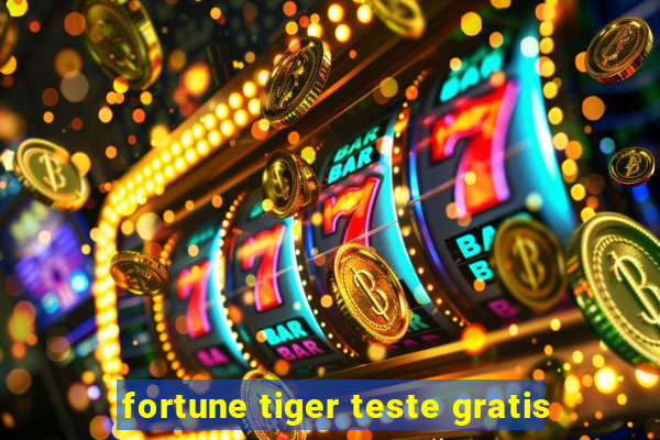 fortune tiger teste gratis