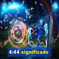 4:44 significado