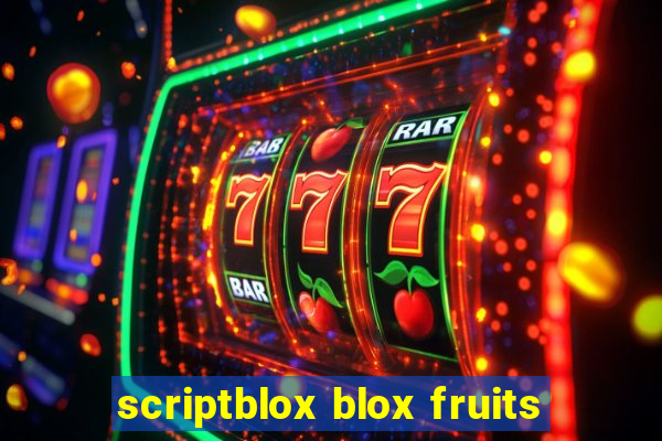 scriptblox blox fruits