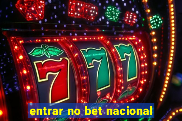 entrar no bet nacional