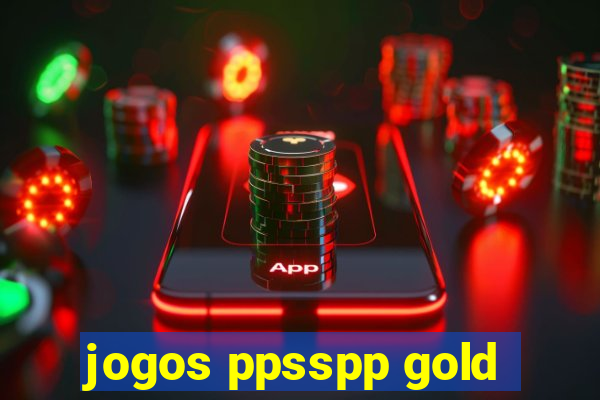 jogos ppsspp gold