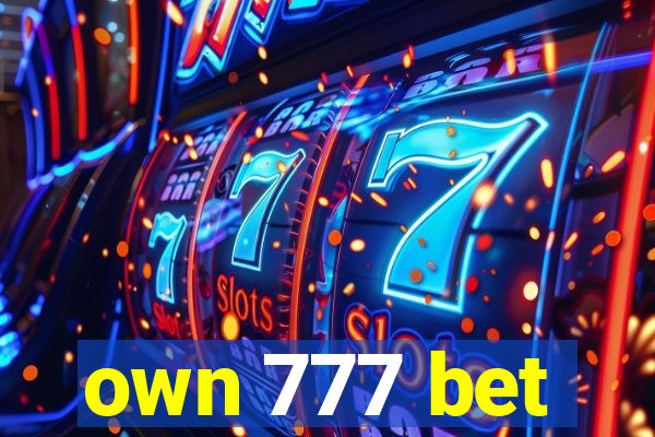 own 777 bet