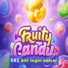 585 bet login entrar