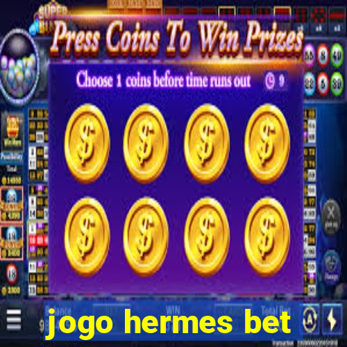 jogo hermes bet