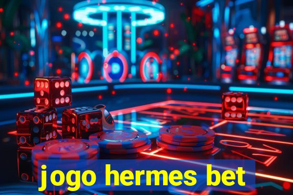 jogo hermes bet