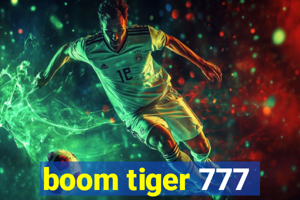 boom tiger 777