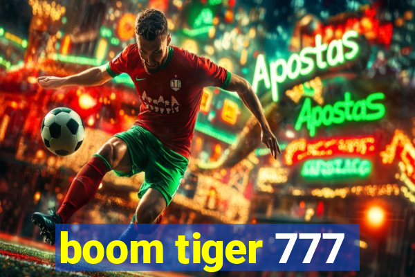 boom tiger 777