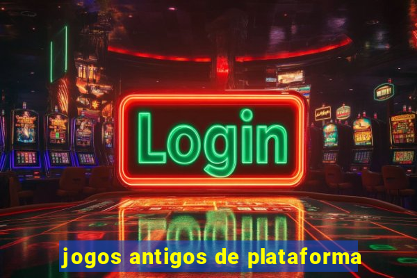 jogos antigos de plataforma