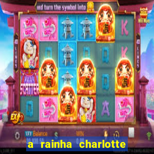 a rainha charlotte era negra