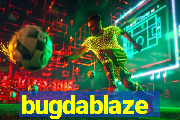 bugdablaze