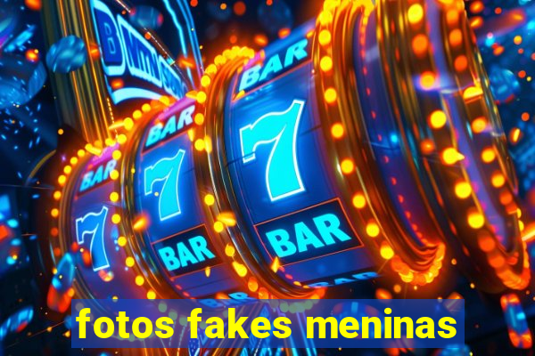 fotos fakes meninas