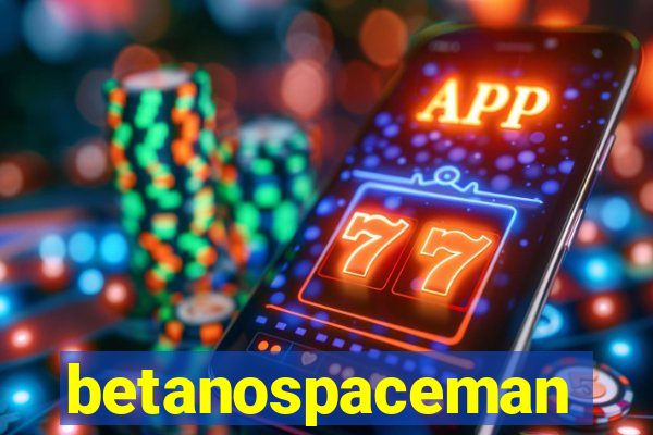 betanospaceman