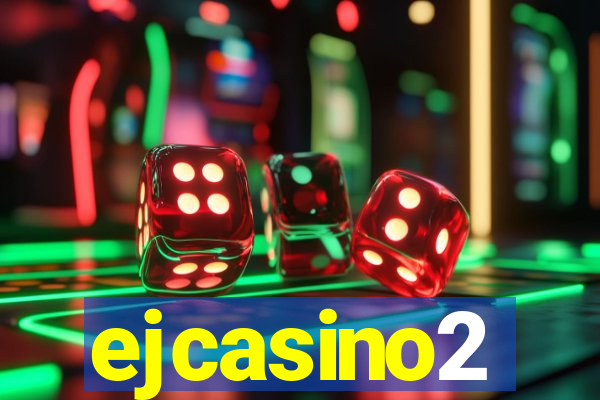 ejcasino2