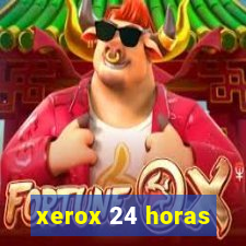 xerox 24 horas