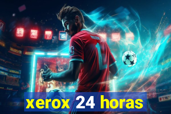 xerox 24 horas