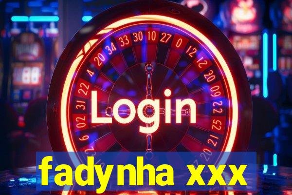 fadynha xxx