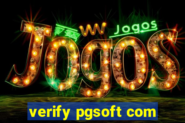 verify pgsoft com