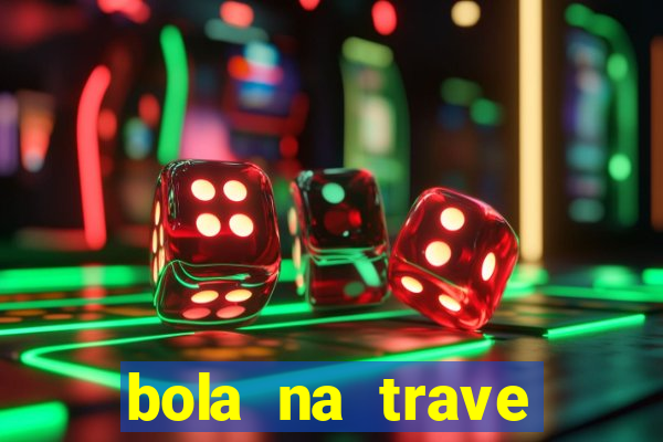 bola na trave betano como funciona