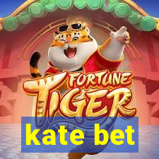 kate bet