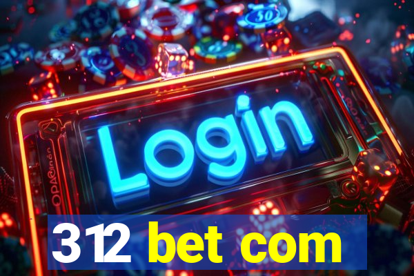 312 bet com