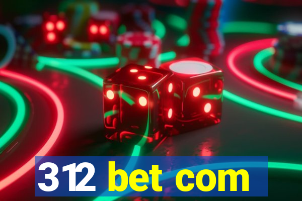 312 bet com