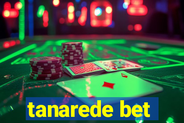 tanarede bet